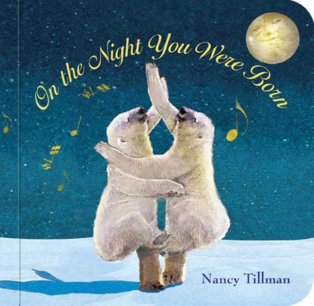 On the Night You Were Born-Nancy Tillman-Crying Out Loud