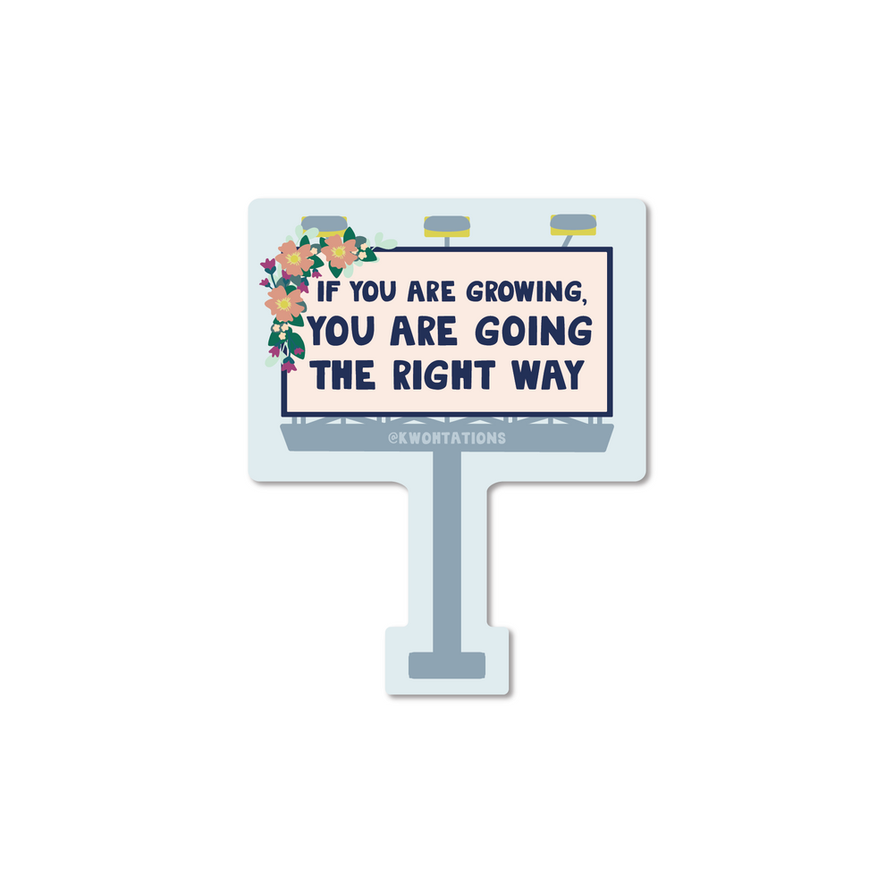 You Are Going The Right Way Billboard Sticker-Kwohtations Cards-Crying Out Loud