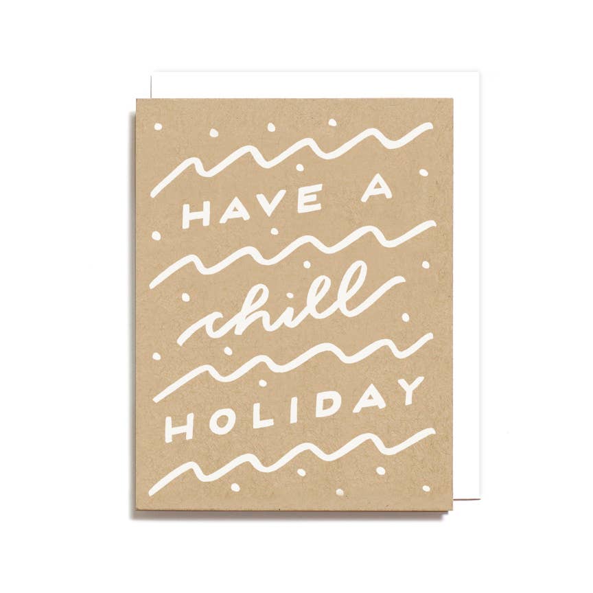 'Chill Holiday' Card-Worthwhile Paper-Crying Out Loud