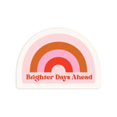 'Brighter Days Ahead' - Sticker-Party Mountain Paper Co.-Crying Out Loud