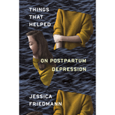 Things That Helped-Jessica Friedmann-Crying Out Loud