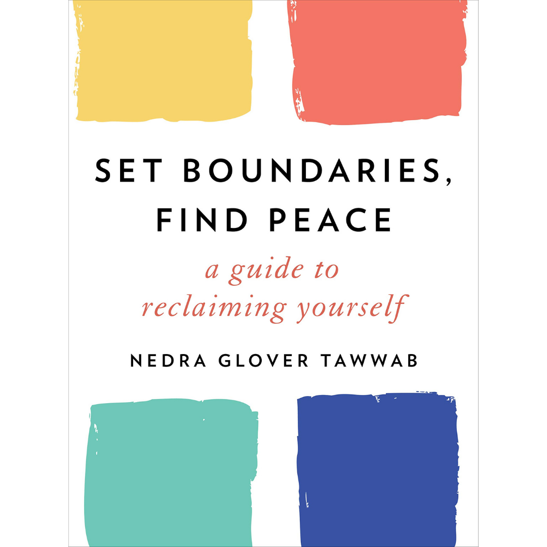 Set Boundaries, Find Peace-Nedra Glover Tawwab-Crying Out Loud