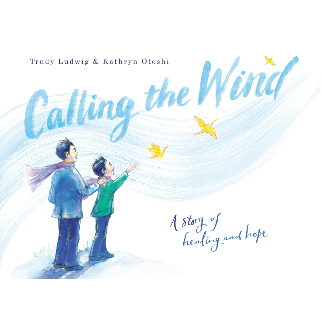 Calling the Wind-Trudy Ludwig-Crying Out Loud