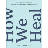 How We Heal-Alexandra Elle-Crying Out Loud