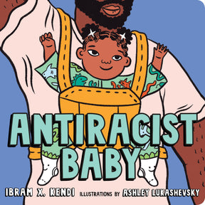 Antiracist Baby Board Book-Ibram X. Kendi-Board book-Crying Out Loud